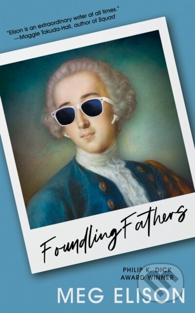 Kniha: Foundling Fathers (Meg Elison). Tachyon Publications, 2026 Kniha: Foundling Fathers (Meg Elison). Tachyon Publications, 2026