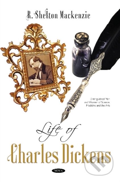 Kniha: Life of Charles Dickens (R Shelton Mackenzie). Nova Science, 2018 Kniha: Life of Charles Dickens (R Shelton Mackenzie). Nova Science, 2018