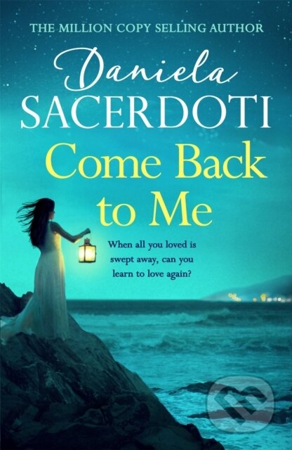 Kniha: Come Back to Me (A Seal Island novel) (Sacerdoti Daniela). Headline Book, 2019 Kniha: Come Back to Me (A Seal Island novel) (Sacerdoti Daniela). Headline Book, 2019