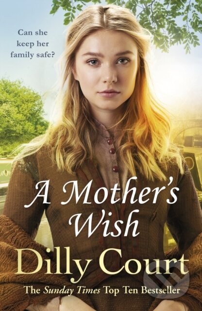 Kniha: A Mother's Wish (Dilly Court). Arrow Books, 2019 Kniha: A Mother's Wish (Dilly Court). Arrow Books, 2019