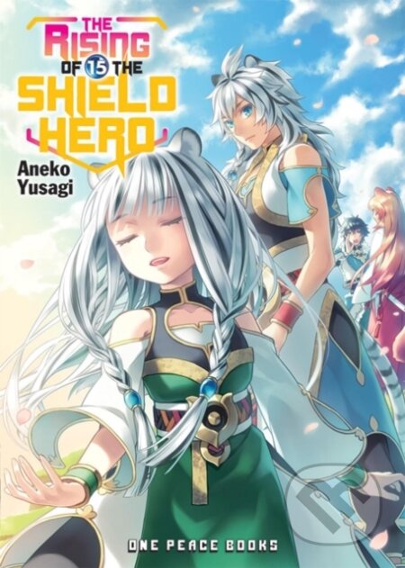Kniha: The Rising of the Shield Hero Volume 15: Light Novel (Aneko Yusagi). , 2020 Kniha: The Rising of the Shield Hero Volume 15: Light Novel (Aneko Yusagi). , 2020