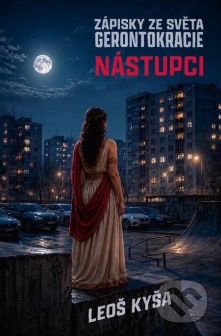 Kniha: Nástupci: Zápisky ze světa gerontokracie (František Kotleta). Vendeta, 2026 Kniha: Nástupci: Zápisky ze světa gerontokracie (František Kotleta). Vendeta, 2026