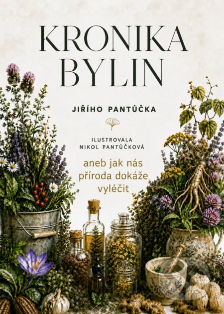 Kniha: Kronika bylin (Jiří Pantůček). Pangea, 2026 Kniha: Kronika bylin (Jiří Pantůček). Pangea, 2026