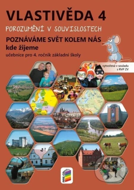 Kniha: Vlastivěda 4 – Poznáváme svět kolem nás – Kde žijeme (učebnice) (Magdalena Konečná). NNS, 2026 Kniha: Vlastivěda 4 – Poznáváme svět kolem nás – Kde žijeme (učebnice) (Magdalena Konečná). NNS, 2026