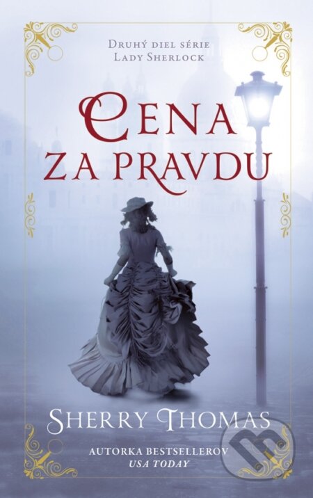 Kniha: Lady Sherlock – Cena za pravdu (Sherry Thomas). Zelená knižnica, 2026 Kniha: Lady Sherlock – Cena za pravdu (Sherry Thomas). Zelená knižnica, 2026
