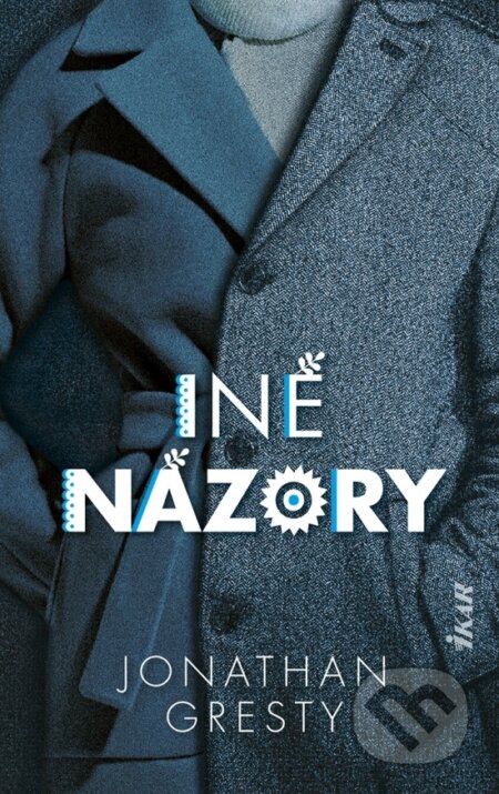 Kniha: Iné názory (Jonathan Gresty). Ikar, 2026 Kniha: Iné názory (Jonathan Gresty). Ikar, 2026