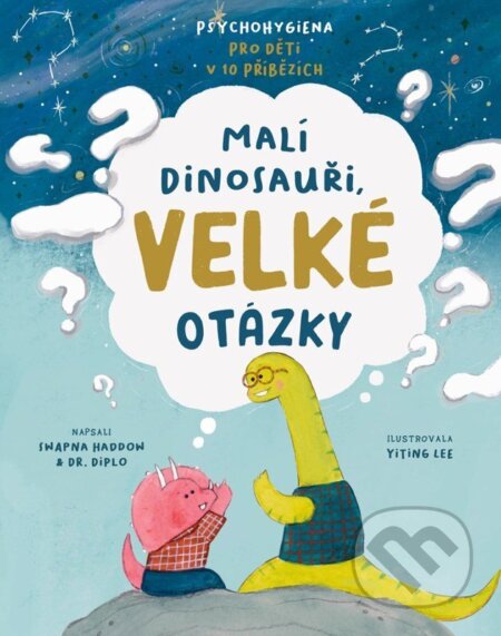 Kniha: Malí dinosauři, velké otázky (Swapna Haddow). Drobek, 2026 Kniha: Malí dinosauři, velké otázky (Swapna Haddow). Drobek, 2026