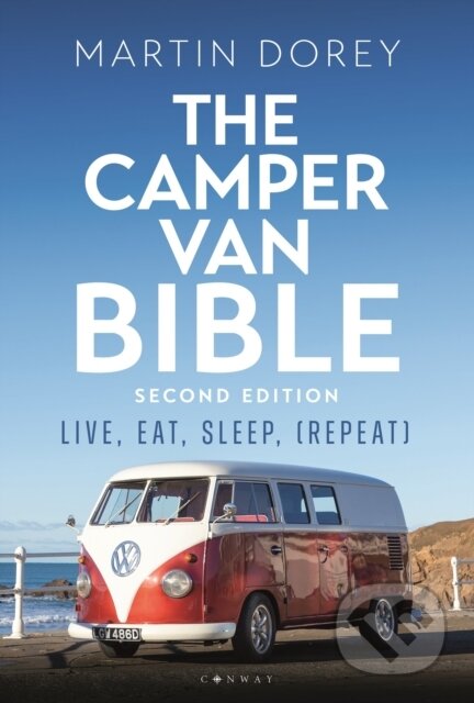 Kniha: The Camper Van Bible 2nd edition (Martin Dorey). Bloomsbury, 2023 Kniha: The Camper Van Bible 2nd edition (Martin Dorey). Bloomsbury, 2023