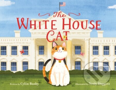 Kniha: The White House Cat (Busby Cylin). Clarion Books, 2022 Kniha: The White House Cat (Busby Cylin). Clarion Books, 2022