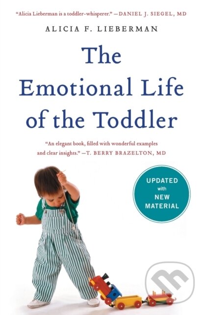 Kniha: The Emotional Life of the Toddler (Alicia F. Lieberman). Simon & Schuster, 2024 Kniha: The Emotional Life of the Toddler (Alicia F. Lieberman). Simon & Schuster, 2024