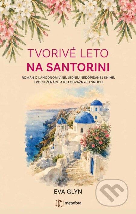 Kniha: Tvorivé leto na Santorini (Eva Glyn). Metafora, 2026 Kniha: Tvorivé leto na Santorini (Eva Glyn). Metafora, 2026