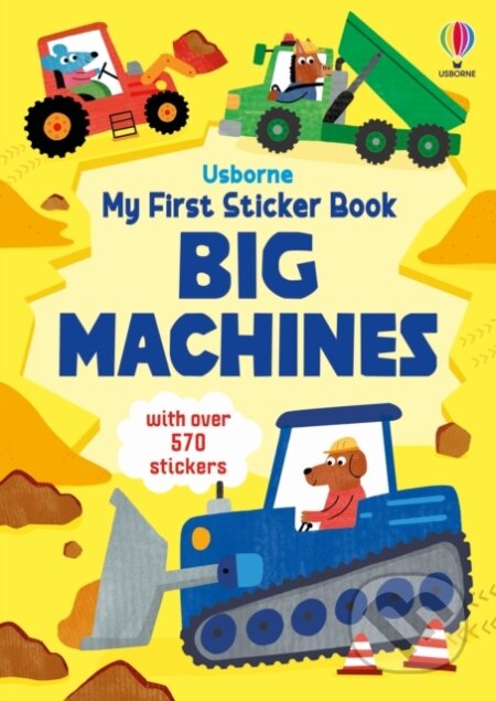 Kniha: My First Sticker Book Big Machines (Jane Bingham). Usborne, 2026 Kniha: My First Sticker Book Big Machines (Jane Bingham). Usborne, 2026