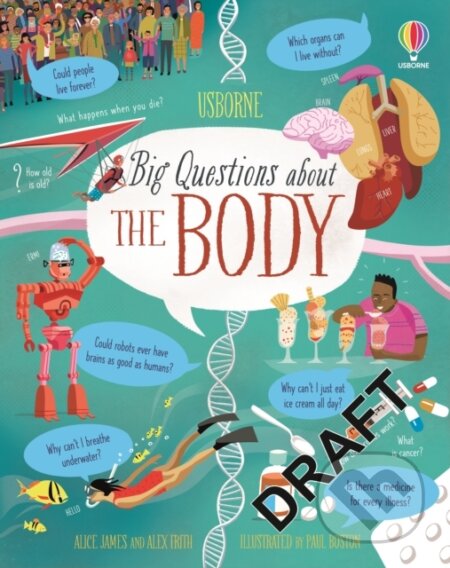 Kniha: Big Questions About The Body (Rachel Firth). Usborne, 2026 Kniha: Big Questions About The Body (Rachel Firth). Usborne, 2026