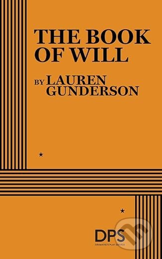 Kniha: The Book of Will (Lauren Gunderson). Concord Theatricals, 2026 Kniha: The Book of Will (Lauren Gunderson). Concord Theatricals, 2026