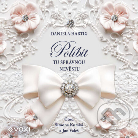 Audiokniha: Políbit tu správnou nevěstu (Daniela Hartig). Voxi, 2026 Audiokniha: Políbit tu správnou nevěstu (Daniela Hartig). Voxi, 2026