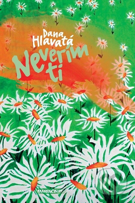 E-kniha: Neverím ti (Dana Hlavatá). Marenčin PT E-kniha: Neverím ti (Dana Hlavatá). Marenčin PT