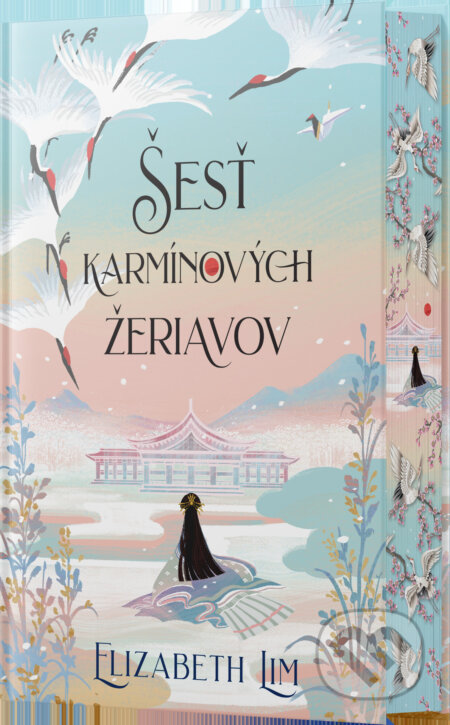 Kniha: Šesť karmínových žeriavov (Elizabeth Lim). Pandora, 2024 Kniha: Šesť karmínových žeriavov (Elizabeth Lim). Pandora, 2024