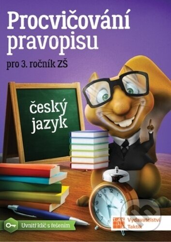 Kniha: Procvičování pravopisu - ČJ pro 3. roční (Zdena Effová). Taktik, 2026 Kniha: Procvičování pravopisu - ČJ pro 3. roční (Zdena Effová). Taktik, 2026