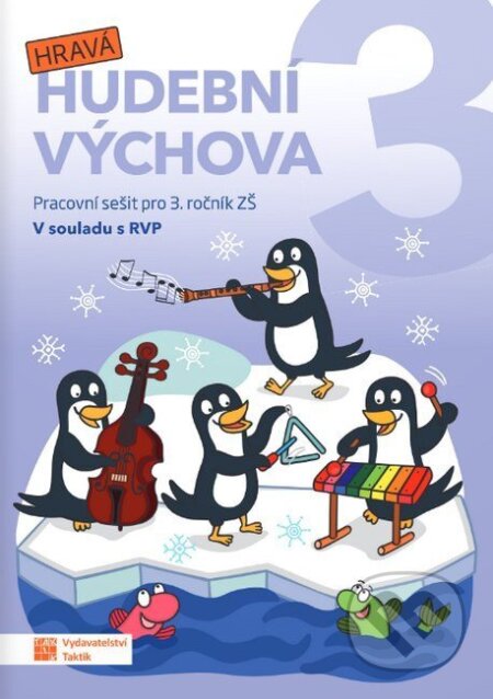 Kniha: Hravá hudební výchova 3 – pracovní sešit (Daniela Taylor, Iva Jirušková, Božena Küfhaberová a Jiřina Jiřičková). Taktik, 2026 Kniha: Hravá hudební výchova 3 – pracovní sešit (Daniela Taylor, Iva Jirušková, Božena Küfhaberová a Jiřina Jiřičková). Taktik, 2026