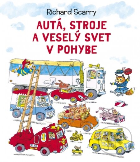 Kniha: Autá, stroje a veselý svet v pohybe (Richard Scarry). Stonožka, 2026 Kniha: Autá, stroje a veselý svet v pohybe (Richard Scarry). Stonožka, 2026