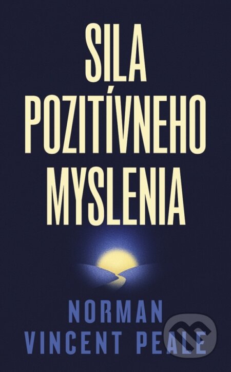 Kniha: Sila pozitívneho myslenia (Norman Vincent Peale). Príroda, 2026 Kniha: Sila pozitívneho myslenia (Norman Vincent Peale). Príroda, 2026