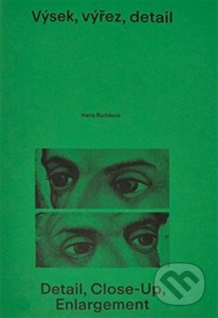 Kniha: Výsek, výřez, detail (Hana Buddeus). Ústav dějin umění Akademie věd, 2026 Kniha: Výsek, výřez, detail (Hana Buddeus). Ústav dějin umění Akademie věd, 2026
