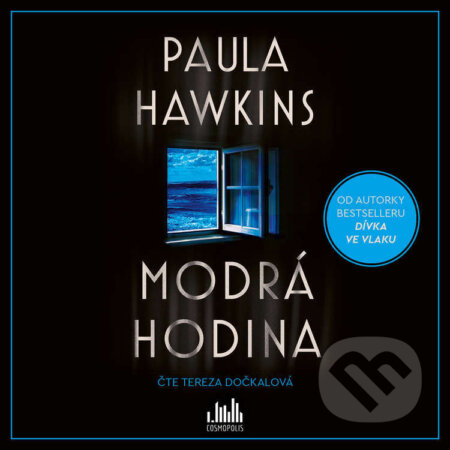 Audiokniha: Modrá hodina (Paula Hawkins). Cosmopolis, 2026 Audiokniha: Modrá hodina (Paula Hawkins). Cosmopolis, 2026