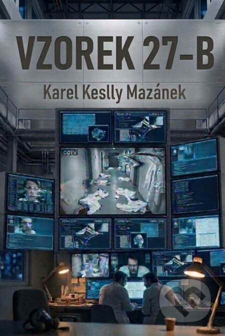E-kniha: Vzorek 27-B (Karel Keslly Mazánek). E-knihy jedou, 2026 E-kniha: Vzorek 27-B (Karel Keslly Mazánek). E-knihy jedou, 2026