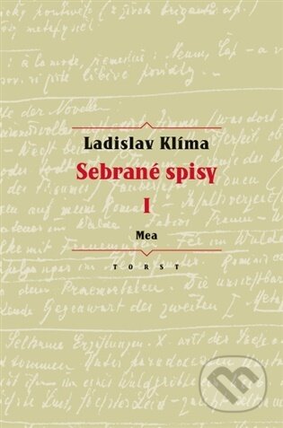 Kniha: Sebrané spisy I. - Mea (Ladislav Klíma). Torst, 2026 Kniha: Sebrané spisy I. - Mea (Ladislav Klíma). Torst, 2026