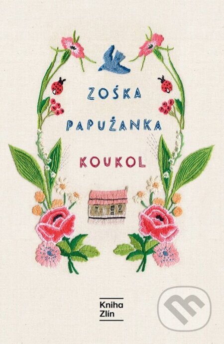 Kniha: Koukol (Zoska Papuzanka). Kniha Zlín, 2026 Kniha: Koukol (Zoska Papuzanka). Kniha Zlín, 2026