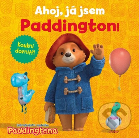 Kniha: Dobrodružství medvídka Paddingtona - Ahoj, já jsem Paddington! (Autorský kolektiv). Alicanto, 2026 Kniha: Dobrodružství medvídka Paddingtona - Ahoj, já jsem Paddington! (Autorský kolektiv). Alicanto, 2026