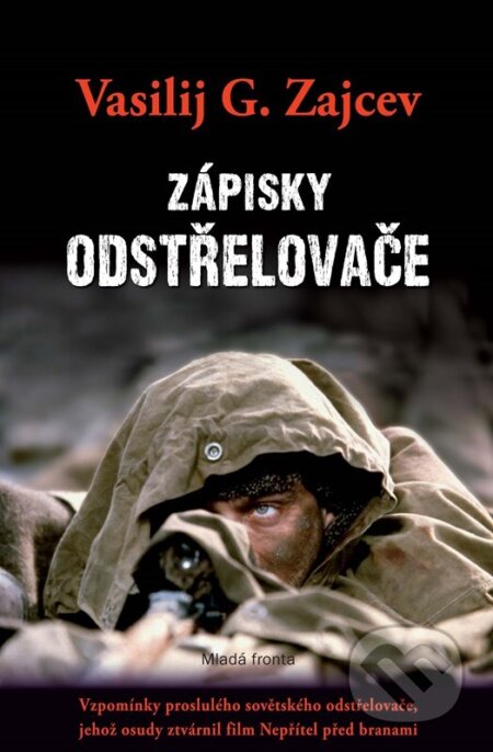 Kniha: Zápisky odstřelovače (Vasilij Grigorievič Zajcev). Mladá fronta, 2026 Kniha: Zápisky odstřelovače (Vasilij Grigorievič Zajcev). Mladá fronta, 2026