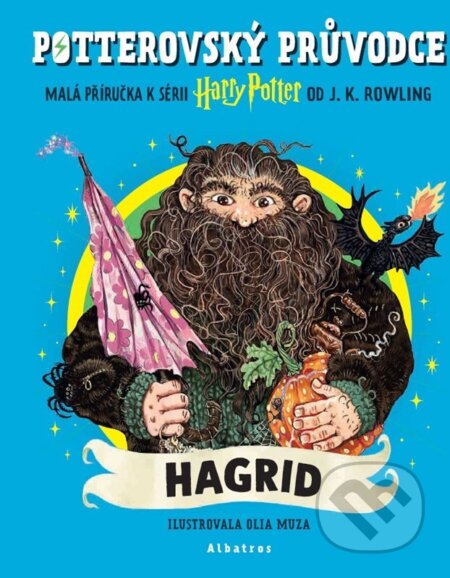Kniha: Potterovský průvodce: Hagrid (J.K. Rowling). Albatros CZ, 2026 Kniha: Potterovský průvodce: Hagrid (J.K. Rowling). Albatros CZ, 2026