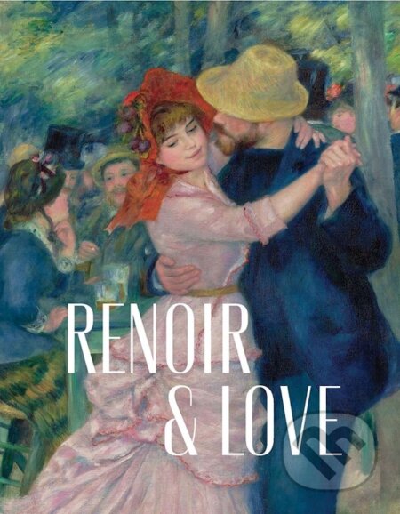 Kniha: Renoir and Love (Paul Perrin, Chiara Di Stefano, Katie Hanson a Christopher Riopelle). Yale University Press, 2026 Kniha: Renoir and Love (Paul Perrin, Chiara Di Stefano, Katie Hanson a Christopher Riopelle). Yale University Press, 2026