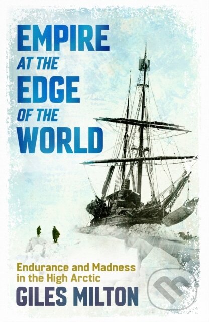 Kniha: Empire at the Edge of the World (Giles Milton). John Murray, 2026 Kniha: Empire at the Edge of the World (Giles Milton). John Murray, 2026