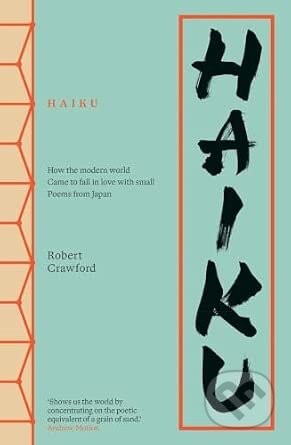 Kniha: Haiku (Robert Crawford). Yale University Press, 2026 Kniha: Haiku (Robert Crawford). Yale University Press, 2026