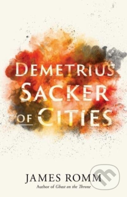 Kniha: Demetrius (James Romm). Yale University Press, 2023 Kniha: Demetrius (James Romm). Yale University Press, 2023