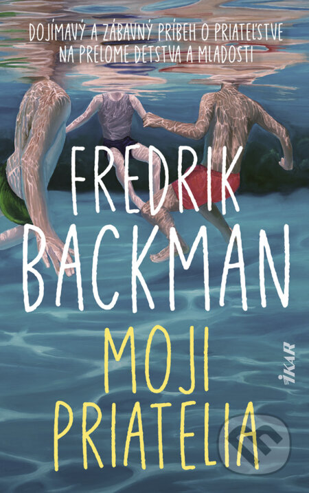 E-kniha: Moji priatelia (Fredrik Backman). Ikar, 2026 E-kniha: Moji priatelia (Fredrik Backman). Ikar, 2026
