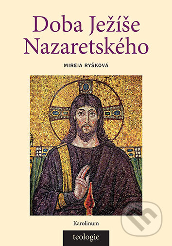 E-kniha: Doba Ježíše Nazaretského (Mireia Ryšková). Karolinum, 2026 E-kniha: Doba Ježíše Nazaretského (Mireia Ryšková). Karolinum, 2026