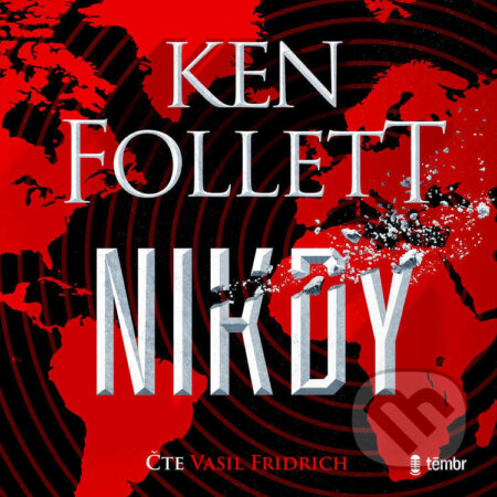 Audiokniha: Nikdy (Ken Follet). Témbr, 2026 Audiokniha: Nikdy (Ken Follet). Témbr, 2026