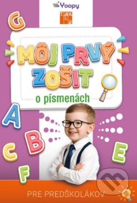 Kniha: Môj prvý zošit o písmenách (Michaela Šmajdová). Taktik, 2026 Kniha: Môj prvý zošit o písmenách (Michaela Šmajdová). Taktik, 2026