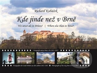 Kniha: Kde jinde než v Brně (Richard Kubáček). Šimon Ryšavý, 2026 Kniha: Kde jinde než v Brně (Richard Kubáček). Šimon Ryšavý, 2026