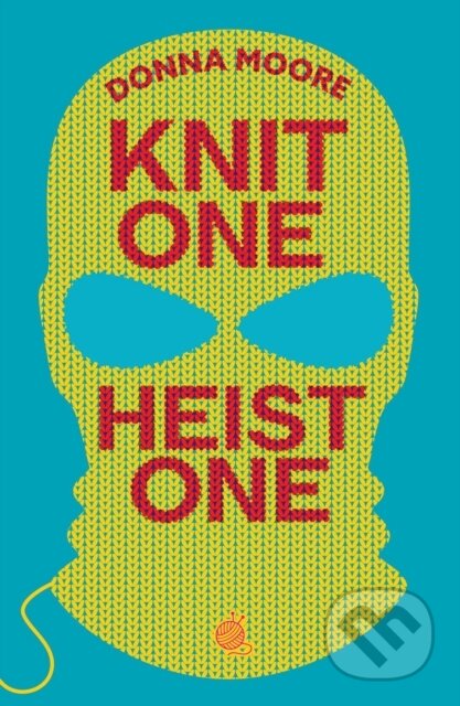 Kniha: Knit One, Heist One (Donna Moore). Bedford Square, 2026 Kniha: Knit One, Heist One (Donna Moore). Bedford Square, 2026