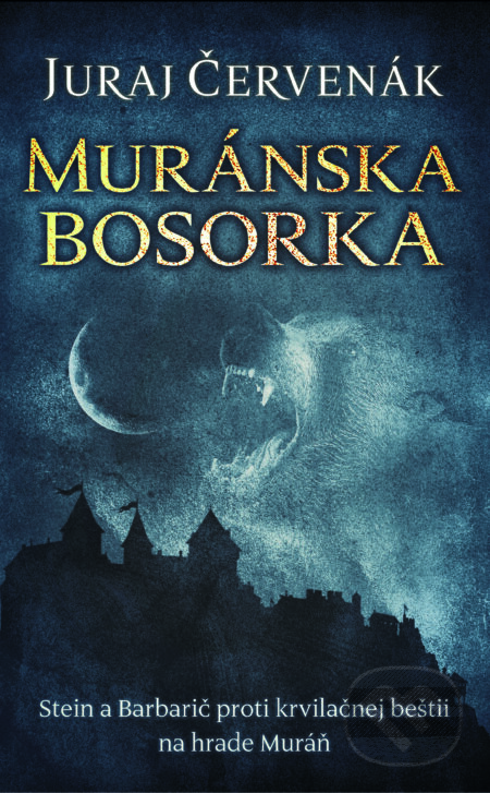 Kniha: Muránska bosorka (Juraj Červenák). Slovart, 2026 Kniha: Muránska bosorka (Juraj Červenák). Slovart, 2026