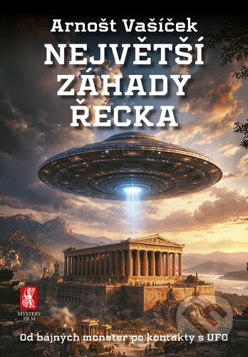 Kniha: Největší záhady Řecka (Arnošt Vašíček). Mystery Film, 2026 Kniha: Největší záhady Řecka (Arnošt Vašíček). Mystery Film, 2026