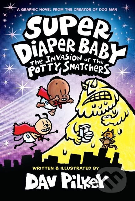 Kniha: The Invasion of the Potty Snatchers (Dav Pilkey). Scholastic, 2026 Kniha: The Invasion of the Potty Snatchers (Dav Pilkey). Scholastic, 2026