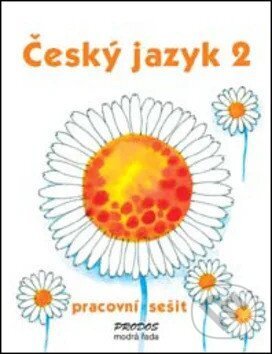 Kniha: Český jazyk 2 - Pracovní sešit - 2. ročník (Radek Malý a Hana Mikulenková). Prodos, 2026 Kniha: Český jazyk 2 - Pracovní sešit - 2. ročník (Radek Malý a Hana Mikulenková). Prodos, 2026