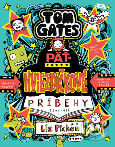 Kniha: Tom Gates: Päťhviezdičkové príbehy (Juchú!) (Liz Pichon). Slovart, 2026 Kniha: Tom Gates: Päťhviezdičkové príbehy (Juchú!) (Liz Pichon). Slovart, 2026