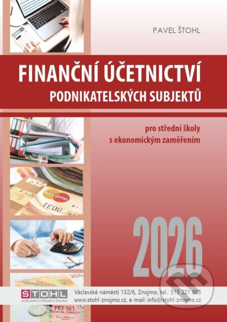 Kniha: Finanční účetnictví podnikatelských subjektů 2026 (Pavel Štohl). Štohl - Vzdělávací středisko Znojmo, 2026 Kniha: Finanční účetnictví podnikatelských subjektů 2026 (Pavel Štohl). Štohl - Vzdělávací středisko Znojmo, 2026