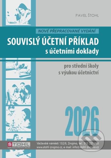 Kniha: Souvislý účetní příklad s účetními doklady 2026 (Pavel Štohl). Štohl - Vzdělávací středisko Znojmo, 2026 Kniha: Souvislý účetní příklad s účetními doklady 2026 (Pavel Štohl). Štohl - Vzdělávací středisko Znojmo, 2026